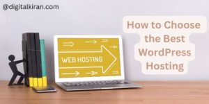 How to Choose the Best WordPress Hosting